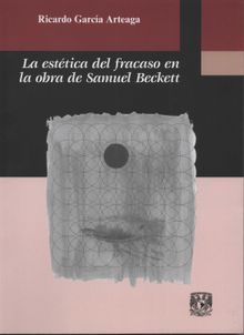 La esttica del fracaso en la obra de Samuel Beckett