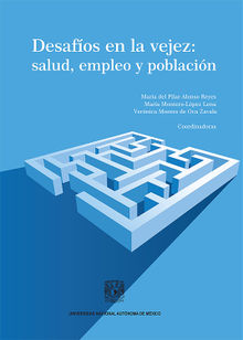 Desafos en la vejez: salud, empleo y poblacin