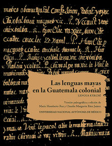 Las lenguas mayas en la Guatemala colonial. Lengua K'ekch