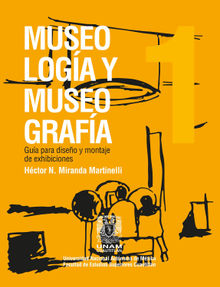 Museologa y museografa: gua para diseo y montaje de exhibiciones