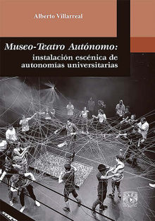 Museo-Teatro Autnomo: instalacin escnica de autonomas universitarias