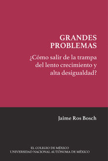 Cmo salir de la trampa del lento crecimiento y alta desigualdad?