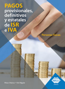 Pagos provisionales, definitivos y estatales de ISR e IVA. Personas fsicas 2019