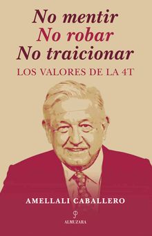 No mentir No robar No traicionar
