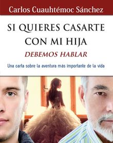 Si quieres casarte con mi hija, debemos hablar