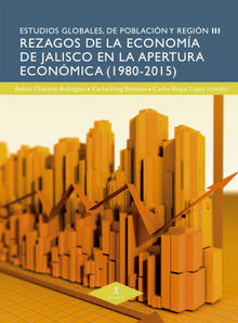 Rezagos de la economa de Jalisco en la apertura econmica (1980-2015)