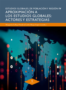 Aproximacin a los estudios globales: actores y estrategias