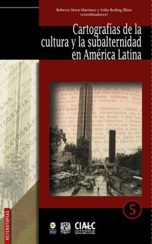 Cartografas de la cultura y la subalternidad en Amrica Latina