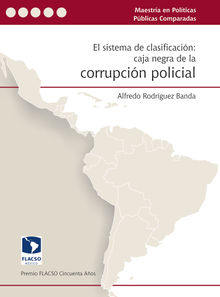 El sistema de clasificación: caja negra de la corrupción policial