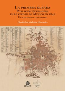 La primer oleada. Poblacin extranjera en la ciudad de Mxico en 1842