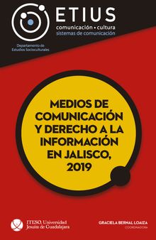 Medios de comunicacin y derecho a la informacin en Jalisco, 2019