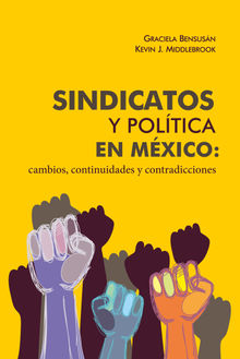 Sindicatos y poltica en Mxico: cambios, continuidades y contradicciones