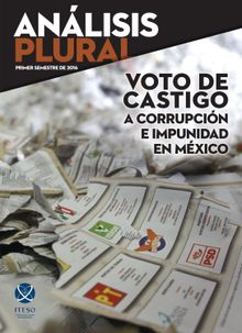 Voto de castigo a corrupcin e impunidad en Mxico