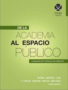 De la academia al espacio pblico: Comunicar ciencia en Mxico