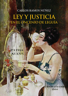 Ley y justicia en el Oncenio de Legua