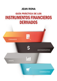 Guia prctica de los instrumentos financieros derivados