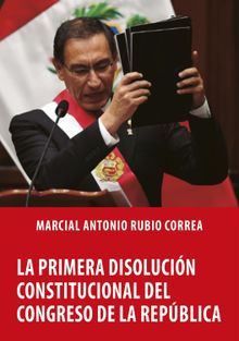 La primera disolucin constitucional del Congreso de la Repblica