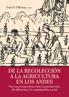 De la recoleccin a la agricultura en los andes