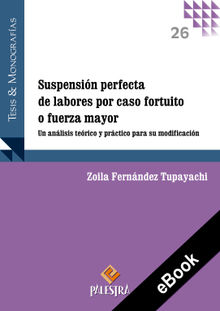 Suspensin perfecta de labores por caso fortuito o fuerza mayor