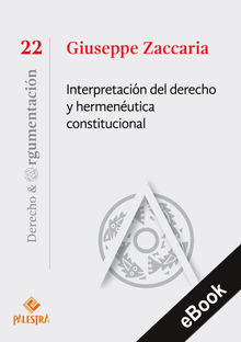 Interpretacin del derecho y hermenutica constitucional