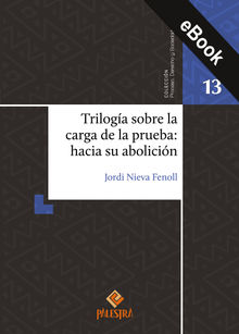 Triloga sobre la carga de la prueba: hacia su abolicin