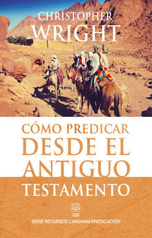 Cmo predicar desde el Antiguo Testamento