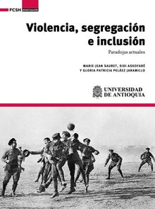 Violencia, segregacin e inclusin