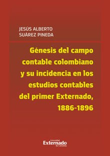 Gnesis del campo contable colombiano y su incidencia en los estudios contables del primer Externado, 1886-1896