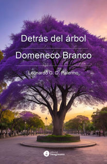 Detrs del rbol / Domeneco Branco