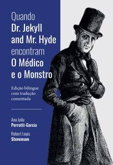 Quando Dr. Jekyll and Mr. Hyde encontram O Mdico e o Monstro