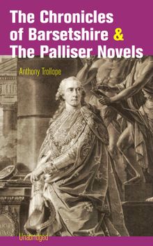 The Chronicles of Barsetshire & The Palliser Novels (Unabridged)