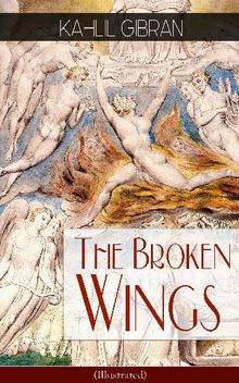 The Broken Wings (Illustrated)