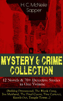 Mystery & Crime Collection: 12 Novels & 70+ Detective Stories in One Volume