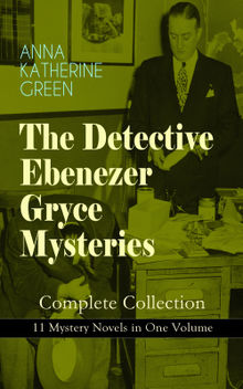 THE DETECTIVE EBENEZER GRYCE MYSTERIES  Complete Collection: 11 Mystery Novels in One Volume