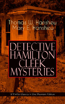 DETECTIVE HAMILTON CLEEK MYSTERIES  8 Thriller Classics in One Premium Edition