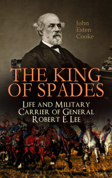 The King of Spades  Life and Military Carrier of General Robert E. Lee