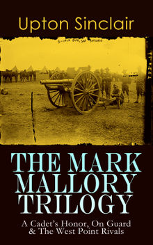 The Mark Mallory Trilogy: A Cadet's Honor, On Guard & The West Point Rivals