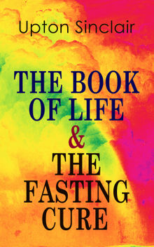 THE BOOK OF LIFE & THE FASTING CURE