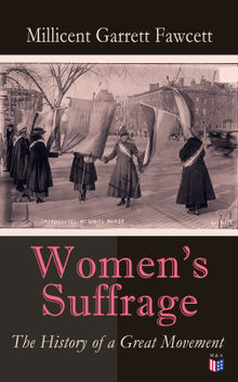 Women's Suffrage: The History of a Great Movement