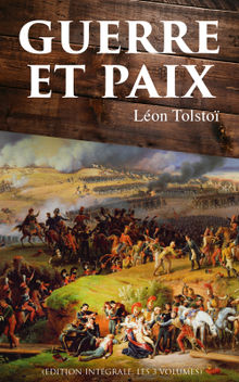 Guerre et Paix (Edition intgrale: les 3 volumes)