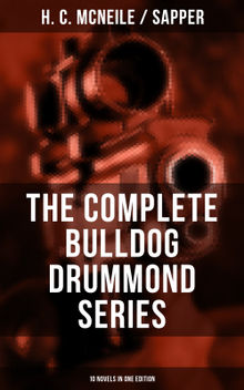 The Bulldog Drummond Series (10 Novels in One Edition)