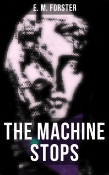 THE MACHINE STOPS