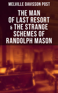 The Man of Last Resort & The Strange Schemes of Randolph Mason