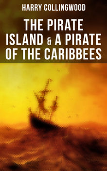 The Pirate Island & A Pirate of the Caribbees