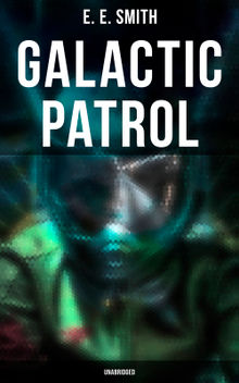 Galactic Patrol (Unabridged)