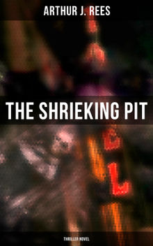 The Shrieking Pit (Thriller Novel)