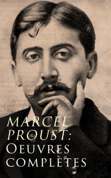 Marcel Proust: Oeuvres compltes