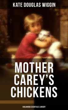 MOTHER CAREY'S CHICKENS (Childhood Essentials Library)