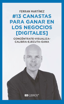 #13 canastas para ganar en los negocios [digitales]