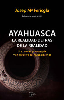 Ayahuasca, la realidad detrs de la realidad